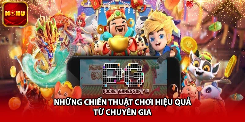 Những chiến thuật chơi hiệu quả từ chuyên gia